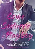 Natasha Madison - Tempt Serie Vol. 2. Come sedurre il playboy (2020)