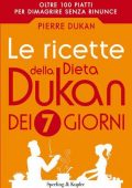 img Pierre Dukan - Le ricette della dieta Dukan dei 7 giorni (2014)