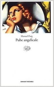 Manuel Puig – Pube angelicale (2003)