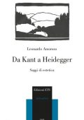 img Leonardo Amoroso - Da Kant a Heidegger. Saggi di estetica (2017)