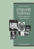 img Arianna Montanari - Stereotipi nazionali. Modelli di comportamento e relazioni in Europa (2002)
