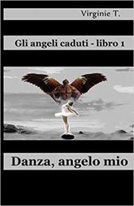 Virginie T. – Gli angeli caduti Vol.1. Danza, Angelo Mio (2020)