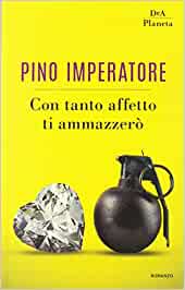 Pino Imperatore – Con tanto affetto ti ammazzerò (2019)