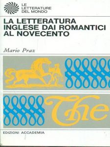Mario Praz – La Letteratura Inglese, dai Romantici al Novecento (1989)