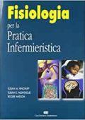 Susan M. Hinchliff, Susan E. Montague, Roger Watson - Fisiologia per la pratica infermieristica (2004)