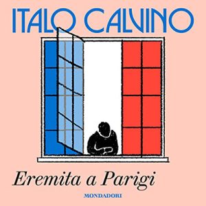 Italo Calvino – Eremita a Parigi (2021) (mp3 – 128 kbps)