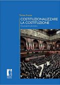 img Teresa Franza - Costituzionalizzare la Costituzione (2017)