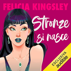 Felicia Kingsley – Stronze si nasce (2021) (mp3 – 128 kbps)