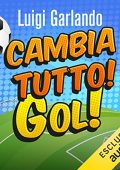 Luigi Garlando - Cambia tutto! (2021) (mp3 - 128 kbps)