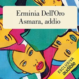 Erminia Dell’Oro – Asmara, addio (2021) (mp3 – 128 kbps)