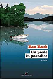 Ron Rash  – Un piede in paradiso (2021)