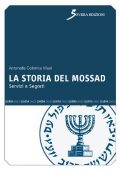 img Antonella Colonna Vilasi - La storia del Mossad. Servizi e segreti (2013)