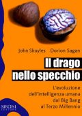 img John R. Skoyles, Dorion Sagan - Il drago nello specchio (2002)