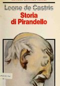 Arcangelo Leone De Castris - Storia di Pirandello (1992)