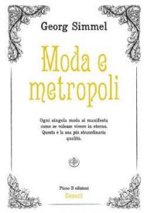 Georg Simmel – Moda e metropoli (2015)