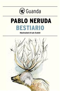 Pablo Neruda – Bestiario (2021)