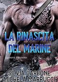 Silvia Carbone, Michela Marrucci - Destini Intrecciati Vol. 4. La rinascita del Marine (2019)