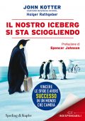 img John P. Kotter - Il nostro iceberg si sta sciogliendo (2014)