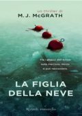 M.J.McGrath - La figlia della neve (2011)