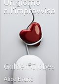 Alice Bruno - Un giorno all'improvviso Vol. 1. Golden Globes (2017)