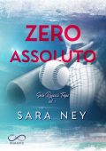 Sara Ney - Ragazzi trofeo vol. 1. Zero assoluto (2021)