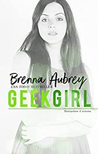 Brenna Aubrey – Manipolare il sistema Vol. 0,5. Geek Girl (2021)