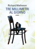 Richard Matheson - Tre millimetri al giorno (mp3 - 64kbps)