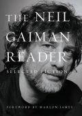 img Neil Gaiman, Marlon James - The Neil Gaiman Reader. Selected Fiction (2020) ENG