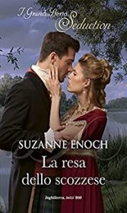 Suzanne Enoch – Gli incontenibili Highlander Vol. 3. La resa dello scozzese (2021)