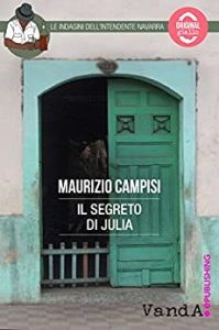 Maurizio Campisi – Il segreto di Julia: Le indagini dell’intendente Navarro (2012)