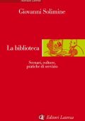 Giovanni Solimine - La biblioteca Scenari, culture, pratiche di servizio (2015)
