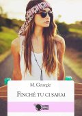 M. Georgie - Finché tu ci sarai (2016)
