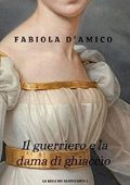 Fabiola D'Amico - La saga dei lestofanti Vol. 1. Il guerriero e la dama di ghiaccio (2014)