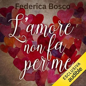 Federica Bosco – L’amore non fa per me (2019) mp3 64kbps