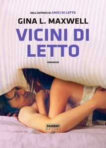Gina L. Maxwell – Fighting for Love Vol. 3. Vicini di letto (2015)