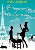 Sarah Morgan - Fratelli O'Neil Vol. 2. All'improvviso la scorsa estate (2015)