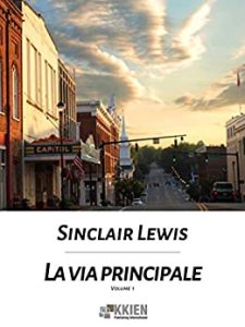 Sinclair Lewis – La via principale. Volume Primo (2019)