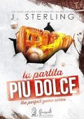 J. Sterling - The Perfect Game Vol. 3. La Partita Più Dolce (2021)