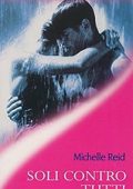Michelle Reid - Soli contro tutti (1999)