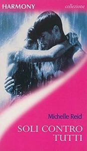 Michelle Reid – Soli contro tutti (1999)