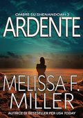 Melissa F. Miller - Ombre su Shenandoah Vol. 3. Ardente (2021)