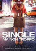 Liz Tuccillo - Single ma non troppo (2016)