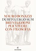 Mauro Bonazzi - Dubito ergo sum (2021)