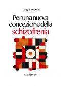 img Luigi Anepeta - Per una nuova concezione della schizofrenia (2019)