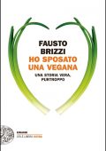 Fausto Brizzi - Ho sposato una vegana. Una storia vera, purtroppo (2016)