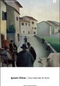 Ignazio Silone - Una manciata di more (2016)