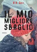 img R.S. Grey - Il mio migliore sbaglio (2016)