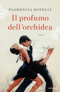 Florencia Bonelli – Il profumo dell’orchidea (2016)