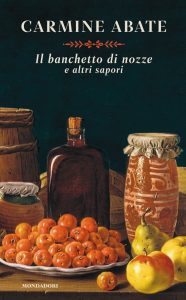 Carmine Abate – Il banchetto di nozze e altri sapori (2016)