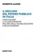 Roberto Alesse - Il declino del potere pubblico in Italia (2021)